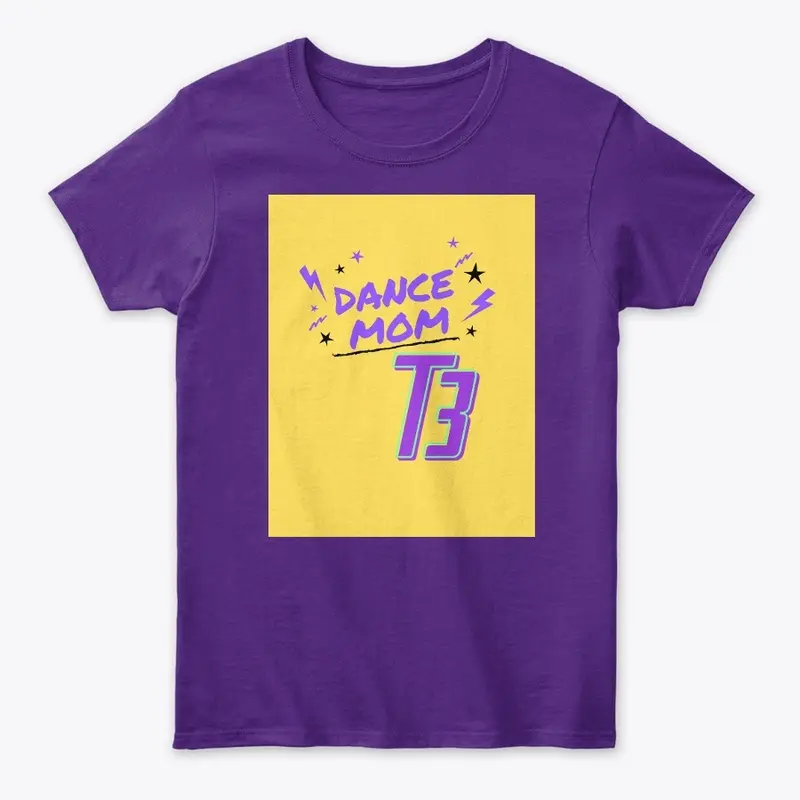 Dance Mom/Dad T-Shirts- T3 Apparel