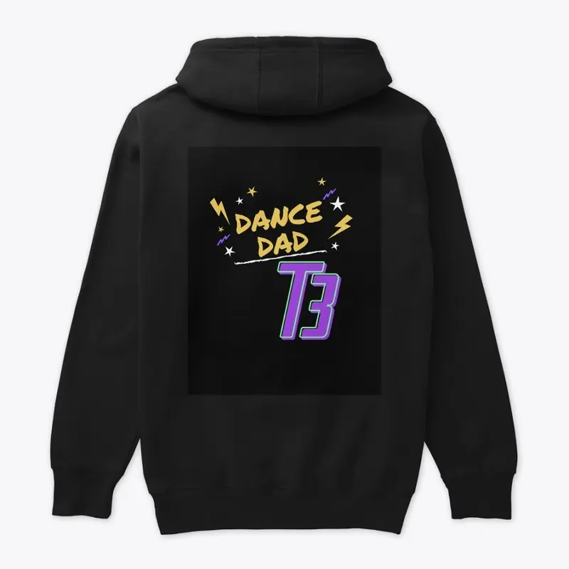 Dance Dad Hoodies- T3 Apparel